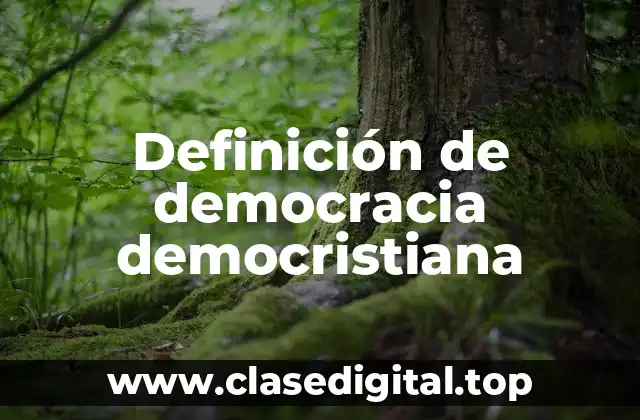 Definición de democracia democristiana