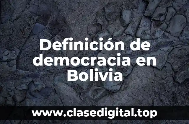 Definición de democracia en Bolivia
