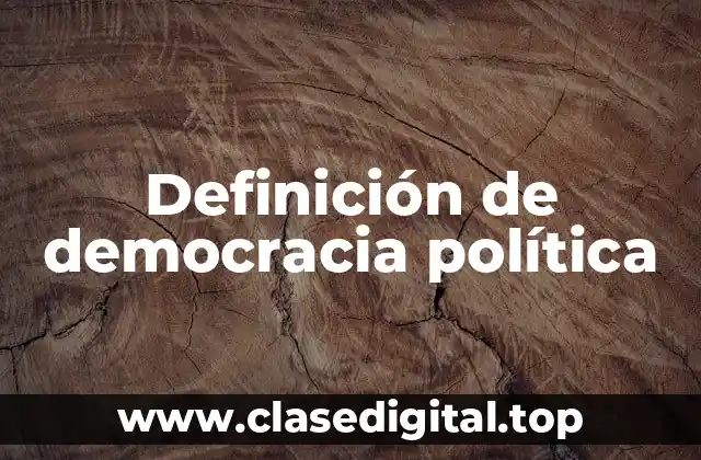 Definición de democracia política