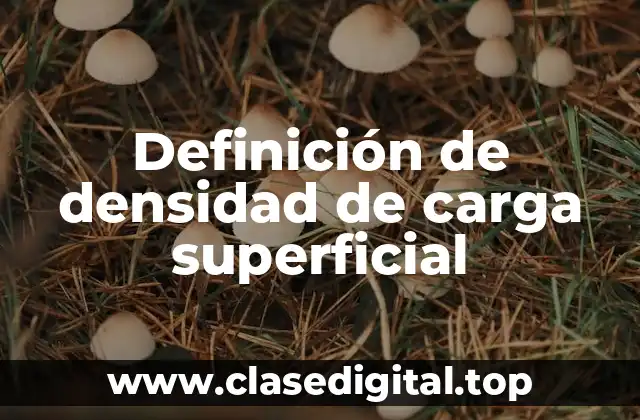 Definición de densidad de carga superficial