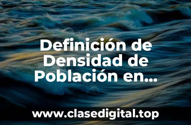 Definición de Densidad de Población en Ecología