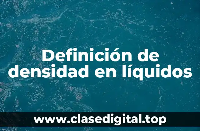 Ejemplos de densidad en líquidos