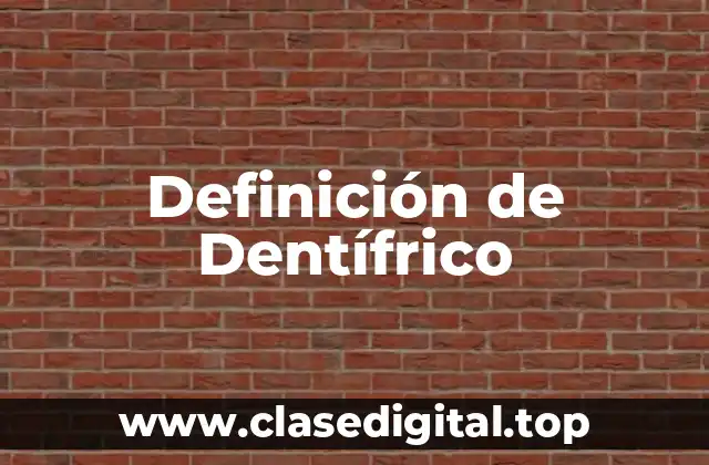 Ejemplos de Dentífrico