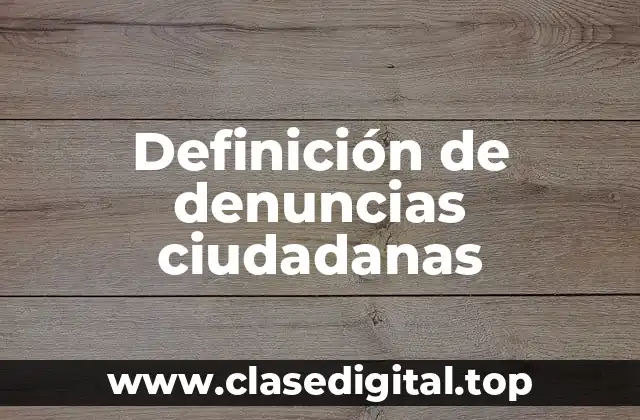 Definición de denuncias ciudadanas