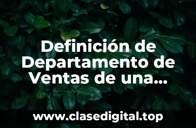 Definición de Departamento de Ventas de una Empresa