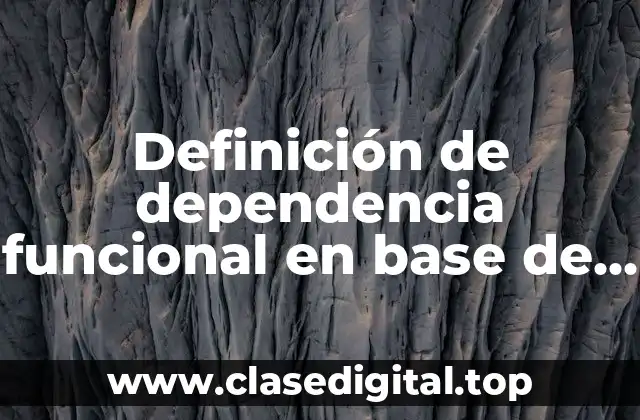 Definición de dependencia funcional en base de datos