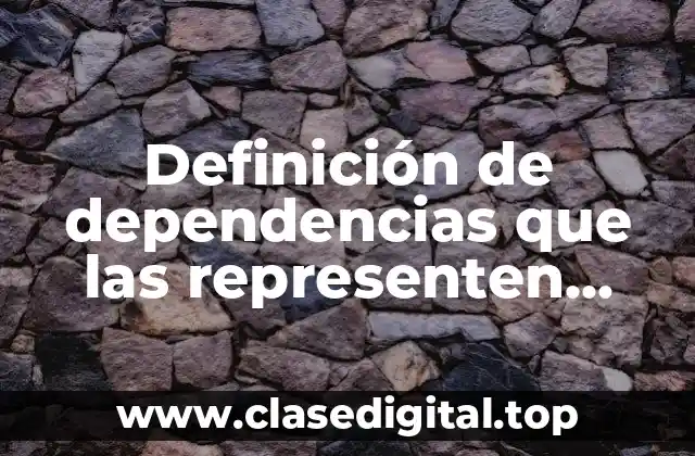 Definición de dependencias que las representen centralización administrativa
