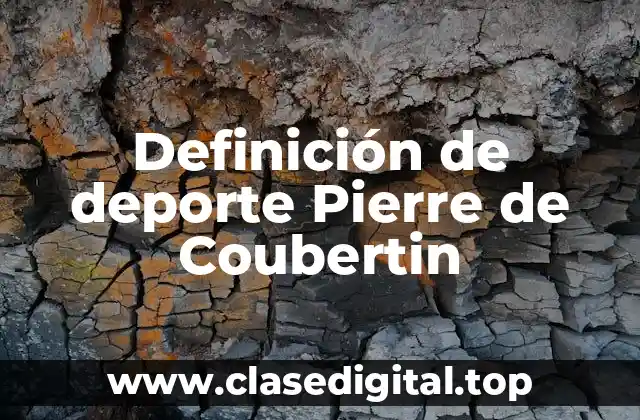 Definición de deporte Pierre de Coubertin