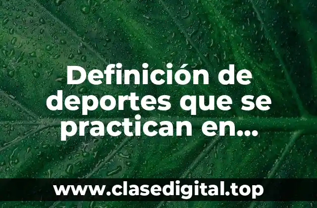 Definición de deportes que se practican en conjunto