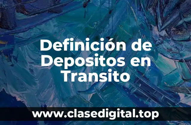 Definición de Depositos en Transito