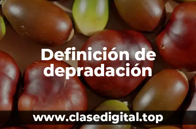 Definición de depradación