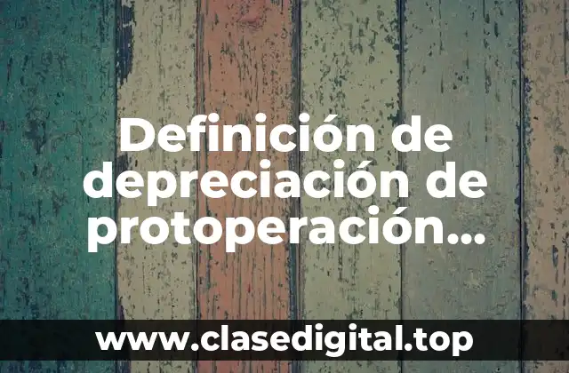 Definición de depreciación de protoperación interespecífica