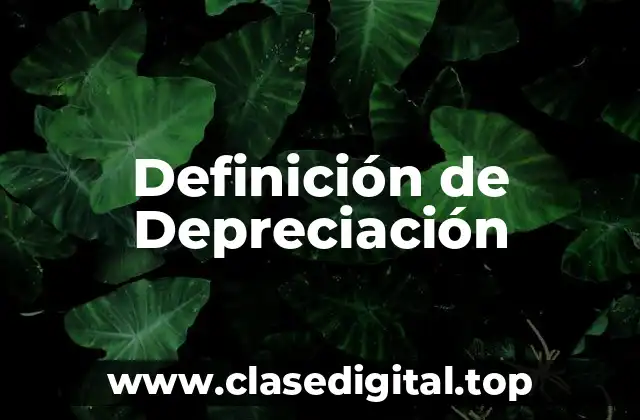 Definición de Depreciación