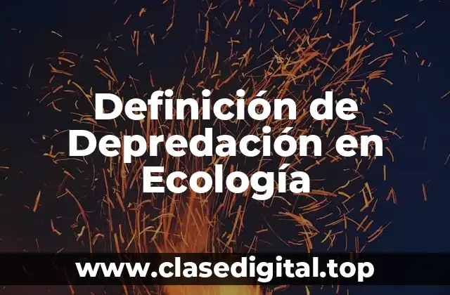Definición de Depredación en Ecología