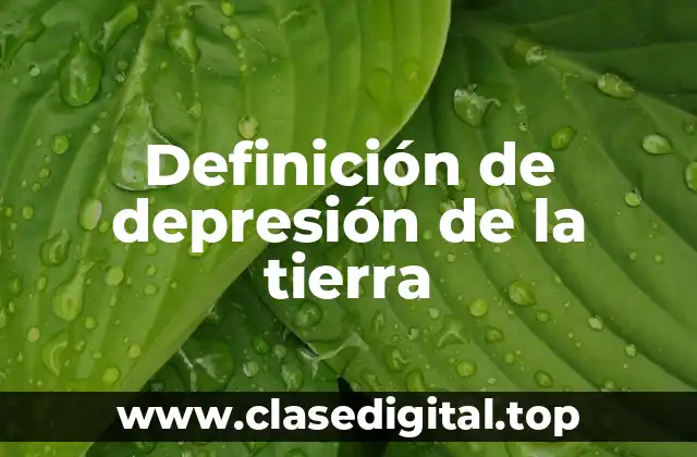 Definición de depresión de la tierra