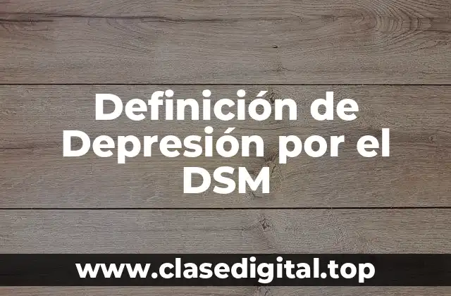 Definición de Depresión por el DSM