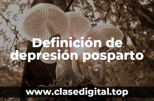 Definición de depresión posparto