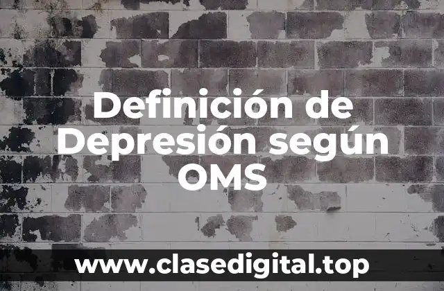 Definición de Depresión según OMS