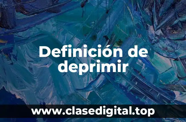 Definición de deprimir