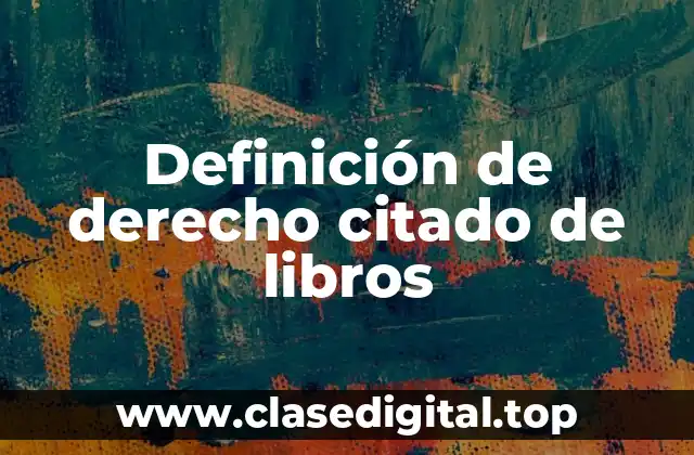 Definición de derecho citado de libros