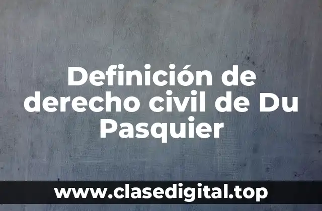 Definición de derecho civil de Du Pasquier