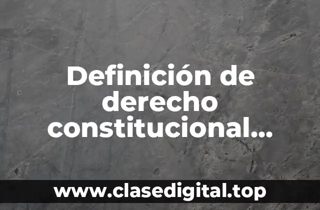 Definición de derecho constitucional García Maynez