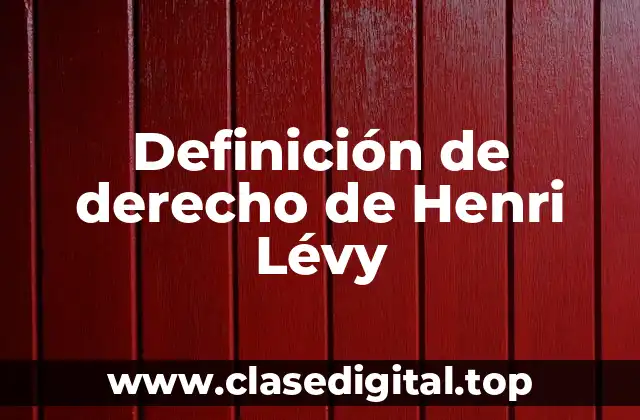 Definición de derecho de Henri Lévy