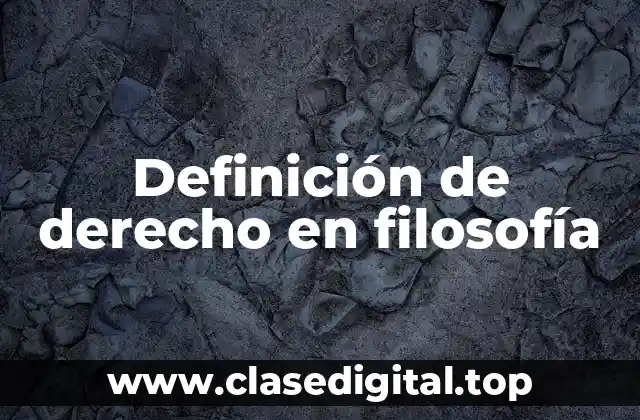 Definición de derecho en filosofía