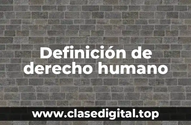 Definición de derecho humano