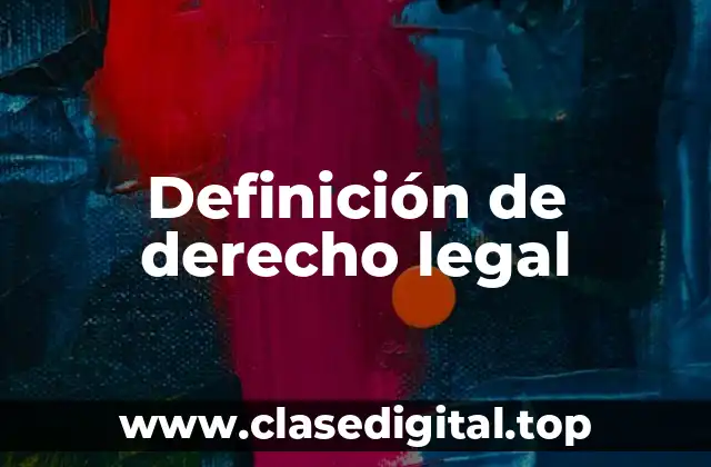 Definición de derecho legal