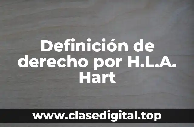 Definición de derecho por H.L.A. Hart
