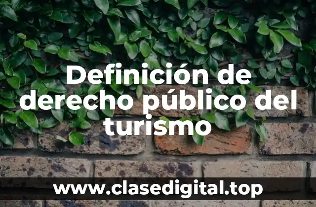 Definición de derecho público del turismo