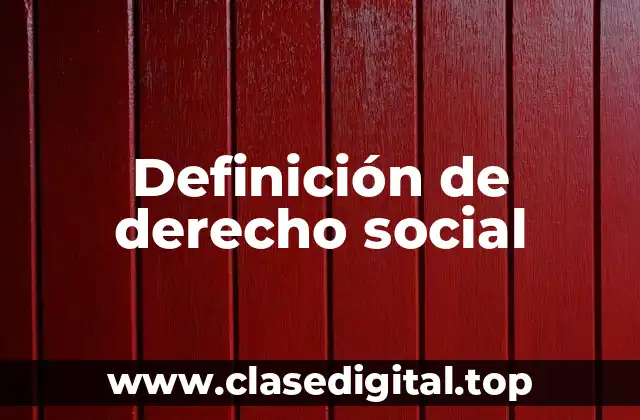 Definición de derecho social
