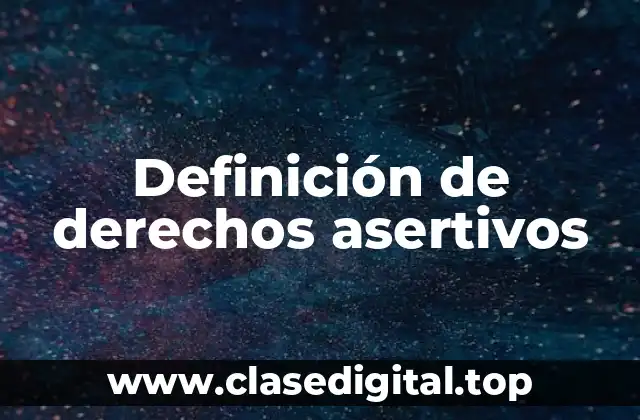 Definición de derechos asertivos