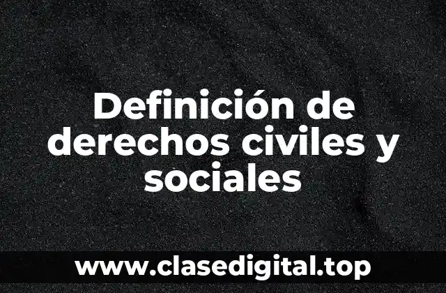 Definición de derechos civiles y sociales