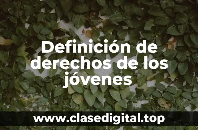 Definición de derechos de los jóvenes