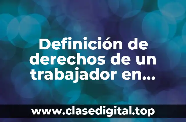 Definición de derechos de un trabajador en comercio