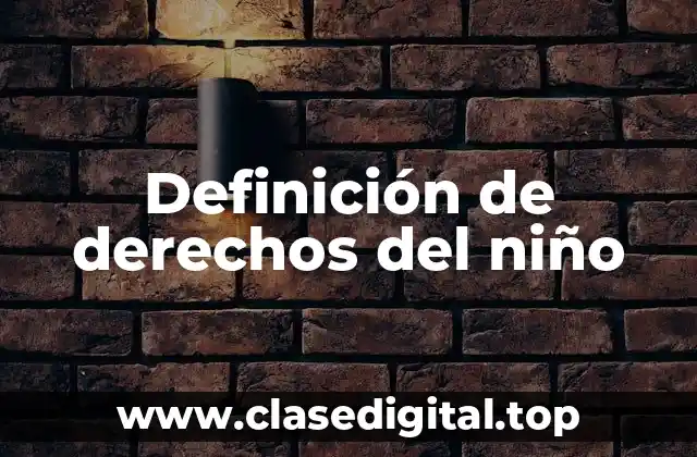 Definición de derechos del niño