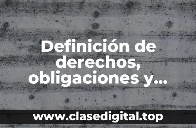 Definición de derechos, obligaciones y sanciones en un reglamento escolar