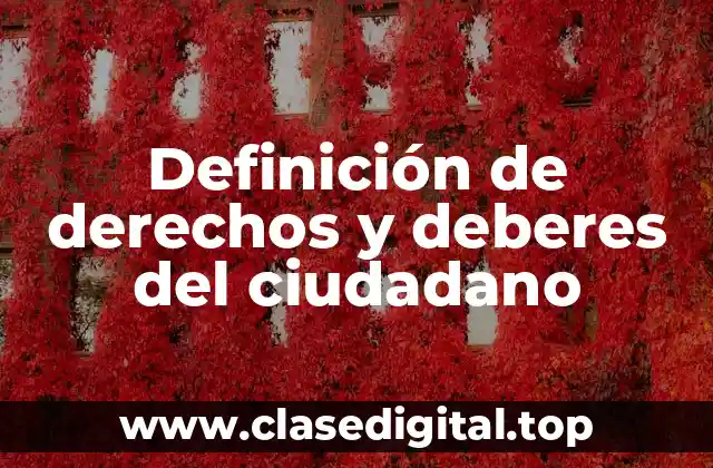 Definición de derechos y deberes del ciudadano