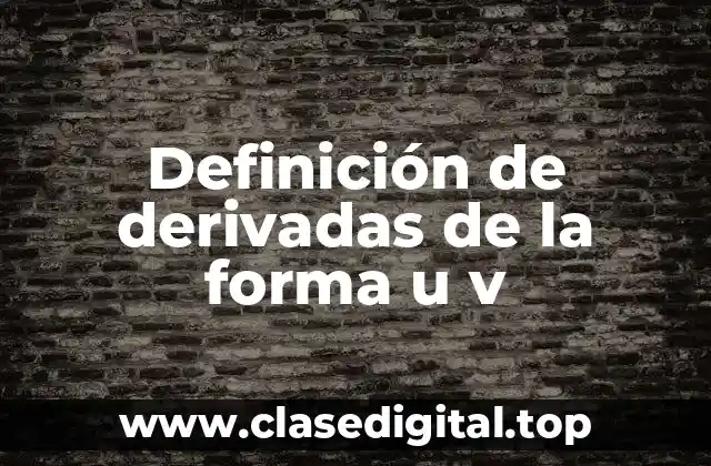 Definición de derivadas de la forma u v