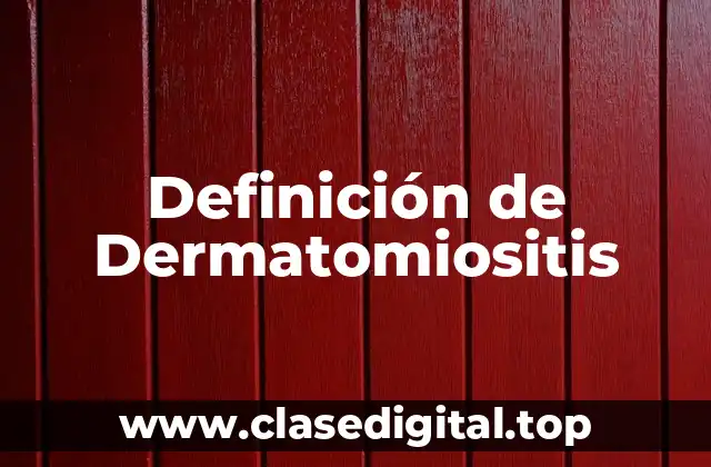 Definición de Dermatomiositis