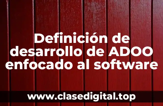 Definición de desarrollo de ADOO enfocado al software