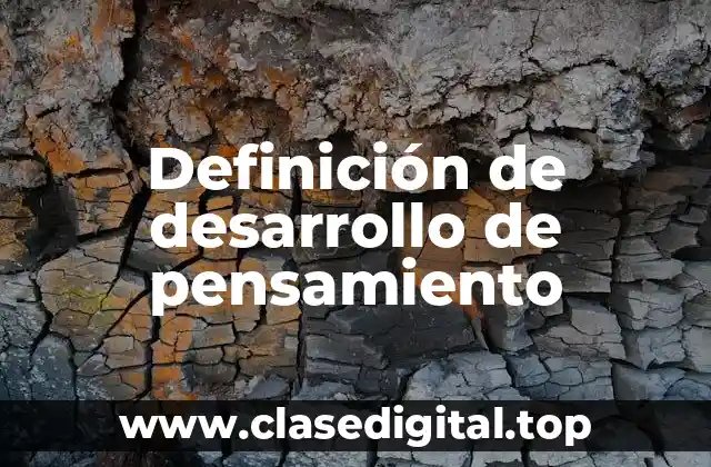 Definición de desarrollo de pensamiento