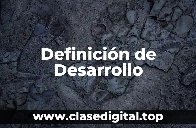 Definición de Desarrollo