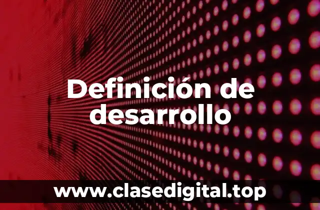 Definición técnica de desarrollo