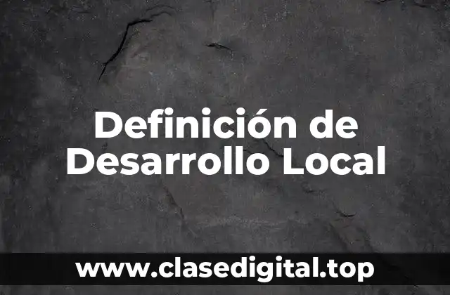 Ejemplos de Desarrollo Local