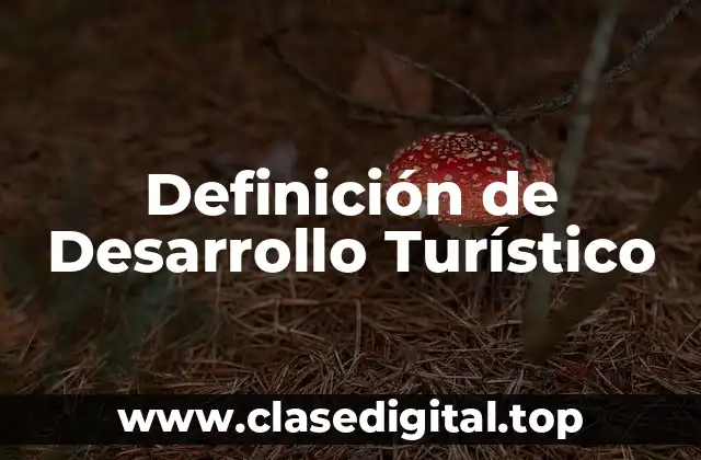 Definición de Desarrollo Turístico