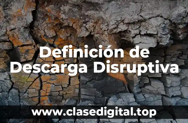 Definición de Descarga Disruptiva