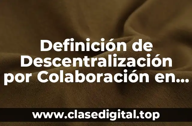 Definición de Descentralización por Colaboración en México